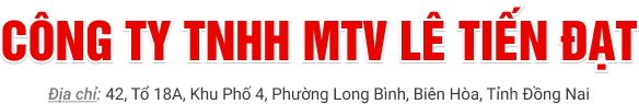 CÔNG TY TNHH MỘT THÀNH VIÊN LÊ TIẾN ĐẠT